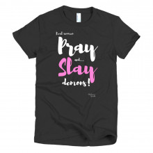 'Pray & Slay Demons' -Short sleeve women's t-shirt - Black